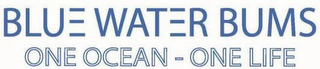 BLUE WATER BUMS ONE OCEAN - ONE LIFE logo