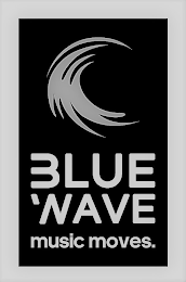 BLUE WAVE MUSIC MOVES. logo