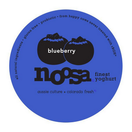 BLUEBERRY NOOSA FINEST YOGHURT ALL NATURAL INGREDIENTS · GLUTEN FREE · PROBIOTIC · FROM HAPPY COWS NEVER TREATED WITH RBGH* AUSSIE CULTURE * COLORADO FRESH logo