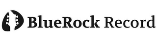 BLUEROCK RECORD logo
