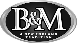 B&M A NEW ENGLAND TRADITION logo