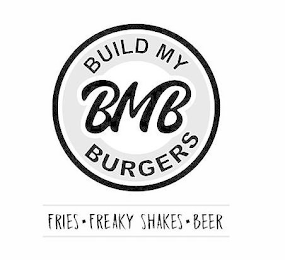 BMB BUILD MY BURGERS FRIES FREAKY SHAKES BEER logo