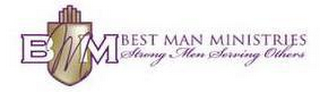 BMM BEST MAN MINISTRIES STRONG MEN SERVING OTHERS logo