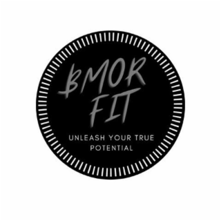 BMOR FIT UNLEASH YOUR TRUE POTENTIAL