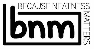BNM BECAUSE NEATNESS MATTERS logo