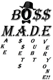 BO$$ M.A.D.E. MAKE A$$ET$ DOUBT EVERYONE!! logo