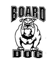 BOARD DOG