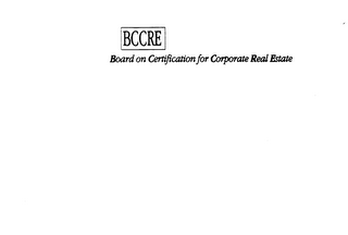 BOARD ON CERTIFICATION FOR CORPORATE REAL ESTATE BCCRE logo