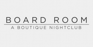 BOARD ROOM A BOUTIQUE NIGHTCLUB logo