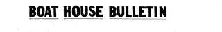 BOAT HOUSE BULLETIN logo