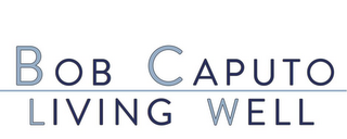 BOB CAPUTO LIVING WELL logo