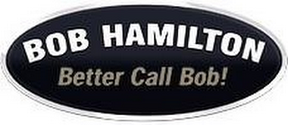 BOB HAMILTON BETTER CALL BOB! logo
