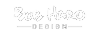 BOB HARO DESIGN logo