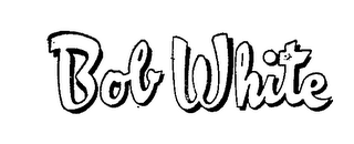 BOB WHITE logo