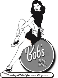 BOB'S BIG BOY SERVING IT HOT FOR OVER 75 YEARS logo