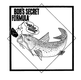 BOB'S SECRET FORMULA "OUT FOR BLOOD" logo