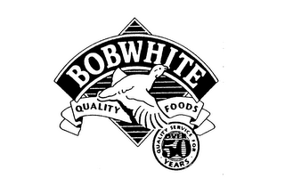 BOBWHITE QUALITY FOODS QUALITY SERVICE FOR OVER 50 YEARS logo