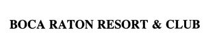 BOCA RATON RESORT & CLUB