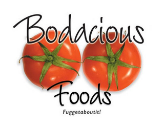BODACIOUS FOODS FUGGETABOUTIT! logo