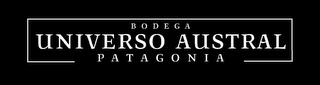 BODEGA UNIVERSO AUSTRAL PATAGONIA