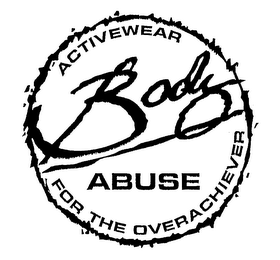 BODY ABUSE ACTIVEWEAR FOR THE OVERACHIEVER logo