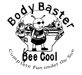 BODY BASTER BEE COOL COMPLETE FUN UNDER THE SUN logo