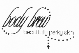BODY BREW BEAUTIFULLY PERKY SKIN logo