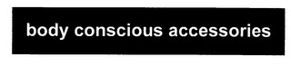 BODY CONSCIOUS ACCESSORIES logo