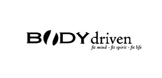 BODY DRIVEN FIT MIND - FIT SPIRIT - FIT LIFE logo