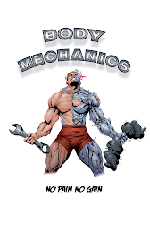 BODY MECHANICS NO PAIN NO GAIN logo