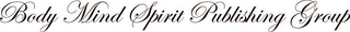 BODY MIND SPIRIT PUBLISHING GROUP logo