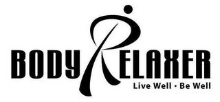BODY RELAXER LIVE WELL BE WELL logo