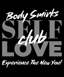 BODY SMIRKS SELF LOVE CLUB EXPERIENCE THE NEW YOU logo