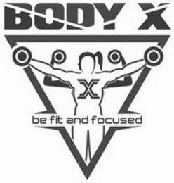 BODY X X BE FIT AND FOCUSED logo