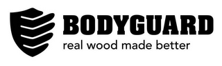 BODYGUARD REAL WOOD MADE BETTER logo