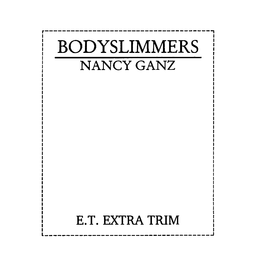 BODYSLIMMERS NANCY GANZ E.T. EXTRA TRIM logo