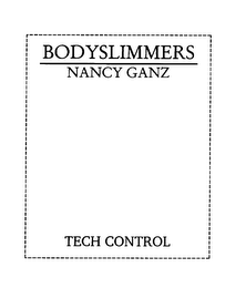 BODYSLIMMERS NANCY GANZ TECH CONTROL logo