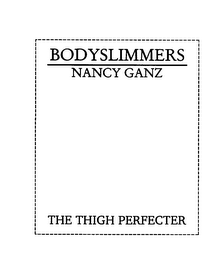 BODYSLIMMERS NANCY GANZ THE THIGH PERFECTER