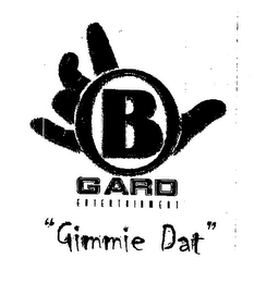 BOGARD ENTERTAINMENT "GIMMIE DAT" logo