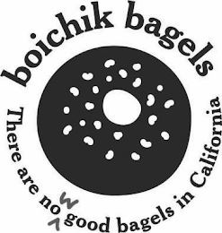 BOICHICK BAGELS THERE ARE NOW GOOD BAGELS IN CALIFORNIA logo