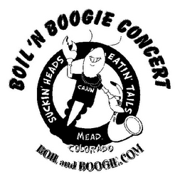 BOIL 'N BOOGIE CONCERT SUCKIN' HEADS EATIN' TAILS CAJUN MEAD. COLORADO BOIL AND BOOGIE.COM logo