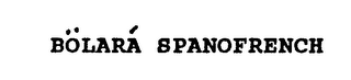 BOLARA SPANOFRENCH