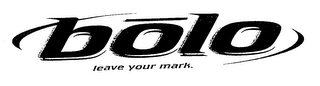 BOLO "LEAVE YOUR MARK" logo