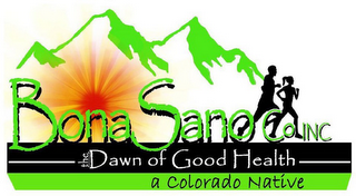 BONA SANO CO INC DAWN OF GOOD HEALTH A COLORADO NATIVE logo