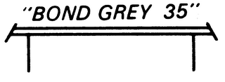 "BOND GREY 35" logo