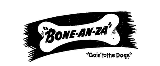"BONE-AN-ZA" "GOIN' TO THE DOGS" logo