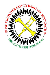 · BONE CRUTCHER FAMILY HERITAGE FOUNDATION · AIDING WITH CRUTCHERS TO BIND THE BONES logo