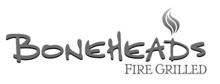 BONEHEADS FIRE GRILLED