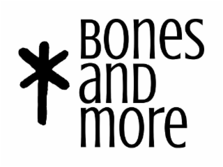 BONES AND MORE