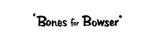 "BONES FOR BOWSER" logo